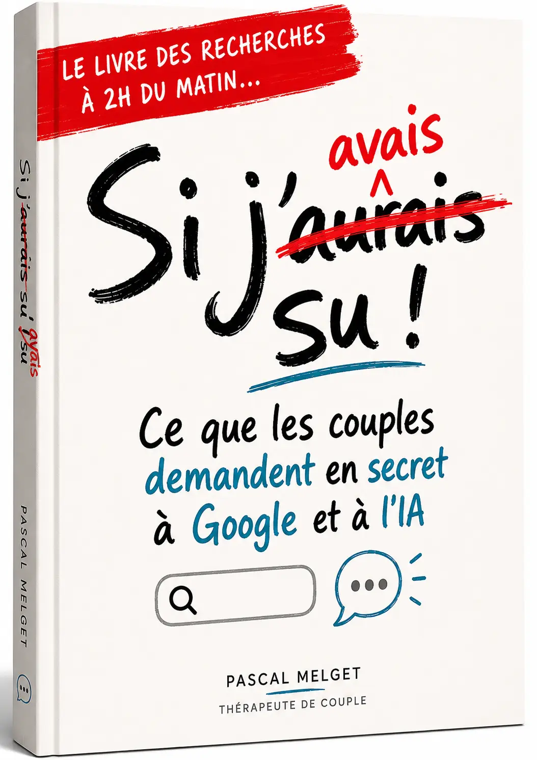 Couverture du livre Si j'avais su de Pascal Melget, thérapeute de couple à Paris